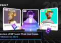 NFTs and Their Use Cases in The Metaverse 2023
