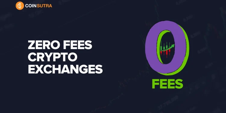 Zero Fees Crypto Exchanges (Working And Tested For 2023)