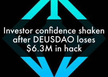 Investor confidence shaken after DEUSDAO loses $6.3M in hack