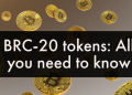 BRC-20 tokens: All you need to know