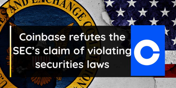 Coinbase refutes the SEC’s allegations of violating securities laws | CryptoTvplus