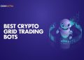 9 Best Crypto Grid Trading Bots Apps (Make Automated Money)