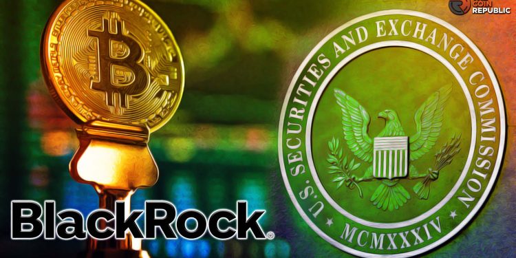 BlackRock’s Bitcoin ETF Application Accepted by SEC for Review