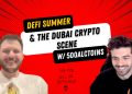 500Altcoins discusses DeFi Summer and the Dubai Crypto Scene – This Time Will Be Different – Episode 2
