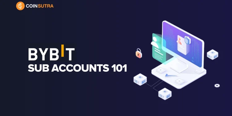 How To Create Bybit Sub Account & Important Details