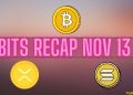 Important Ripple (XRP) Developments, Bitcoin (BTC) Price Rally in Danger, Solana (SOL) Price Bull Run: Bits Recap Nov 13