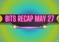 Bitcoin (BTC) Price Consolidation, Ethereum (ETH) Predictions After ETF Approvals, and More: Bits Recap May 27