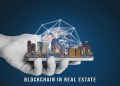 Blockchain In Real Estate: How VC Is Pioneering Transparent And Efficient Transactions?